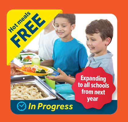 Free Hot meals. Expanding to all schools from next year